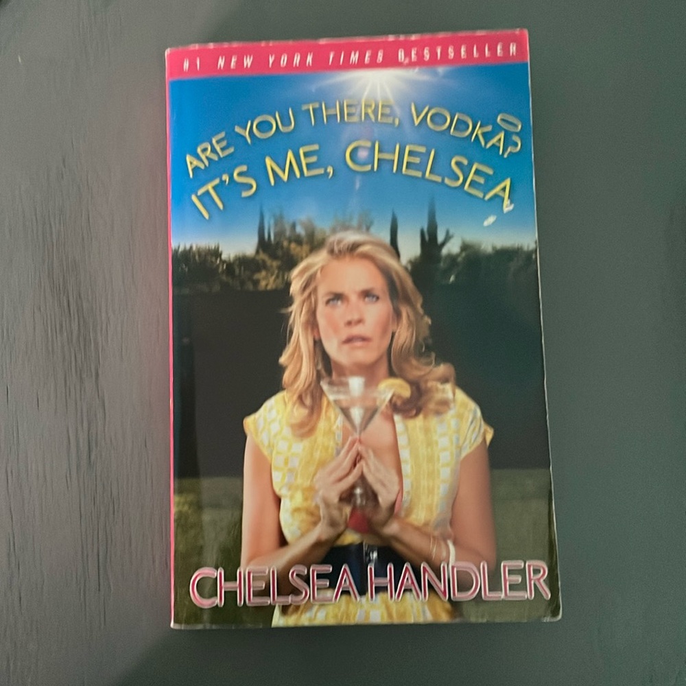 Are You There Vodka? It's Me, Chelsea by Chelsea Handler